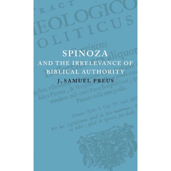 Spinoza and the Irrelevance of Biblical Authority, (Hardcover)