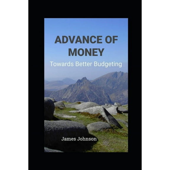 Advance of Money : Towards Better Budgeting (Paperback)