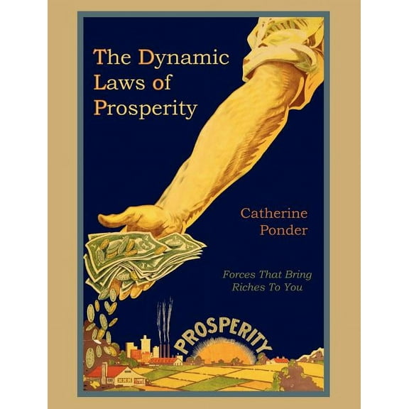 The Dynamic Laws of Prosperity, (Paperback)