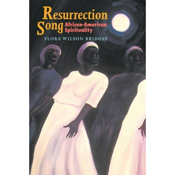 Bishop Henry McNeal Turner/Sojourner Tru Resurrection Song: African-American Spirituality, Book 16, (Paperback)
