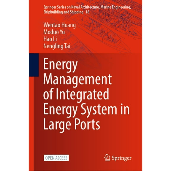 Springer Naval Architecture, Marine Engi Energy Management of Integrated Energy System in Large Ports, Book 18, (Hardcover)