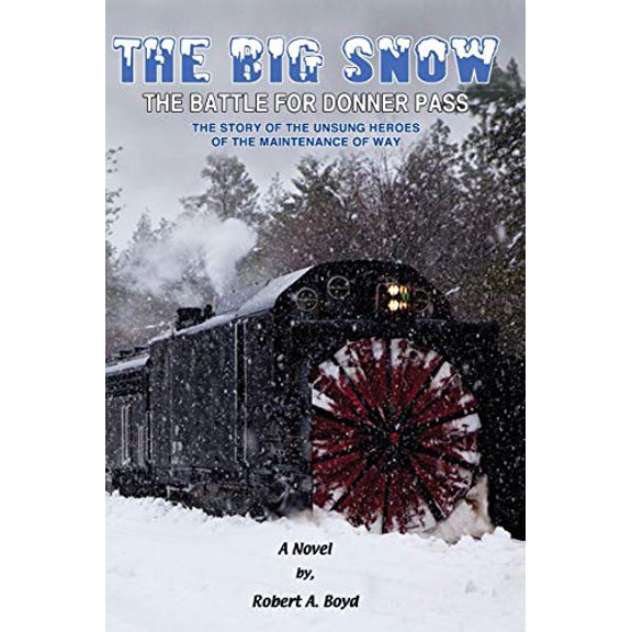 The Big Snow: The Battle for Donner Pass