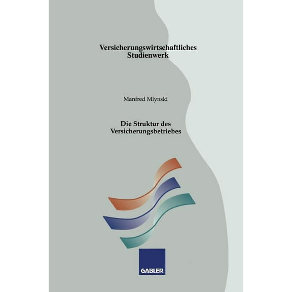 Die Struktur Des Versicherungsbetriebes, (Paperback)