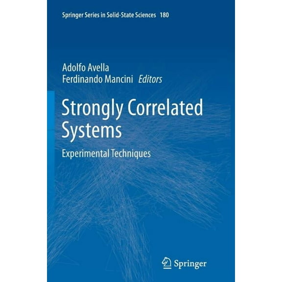 Springer Solid-State Sciences Strongly Correlated Systems: Experimental Techniques, Book 180, (Paperback)