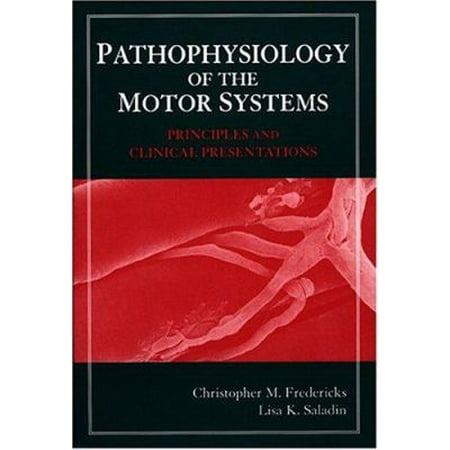 Pathophysiology of the Motor Systems: Principles and Clinical Presentations [Hardcover - Used]