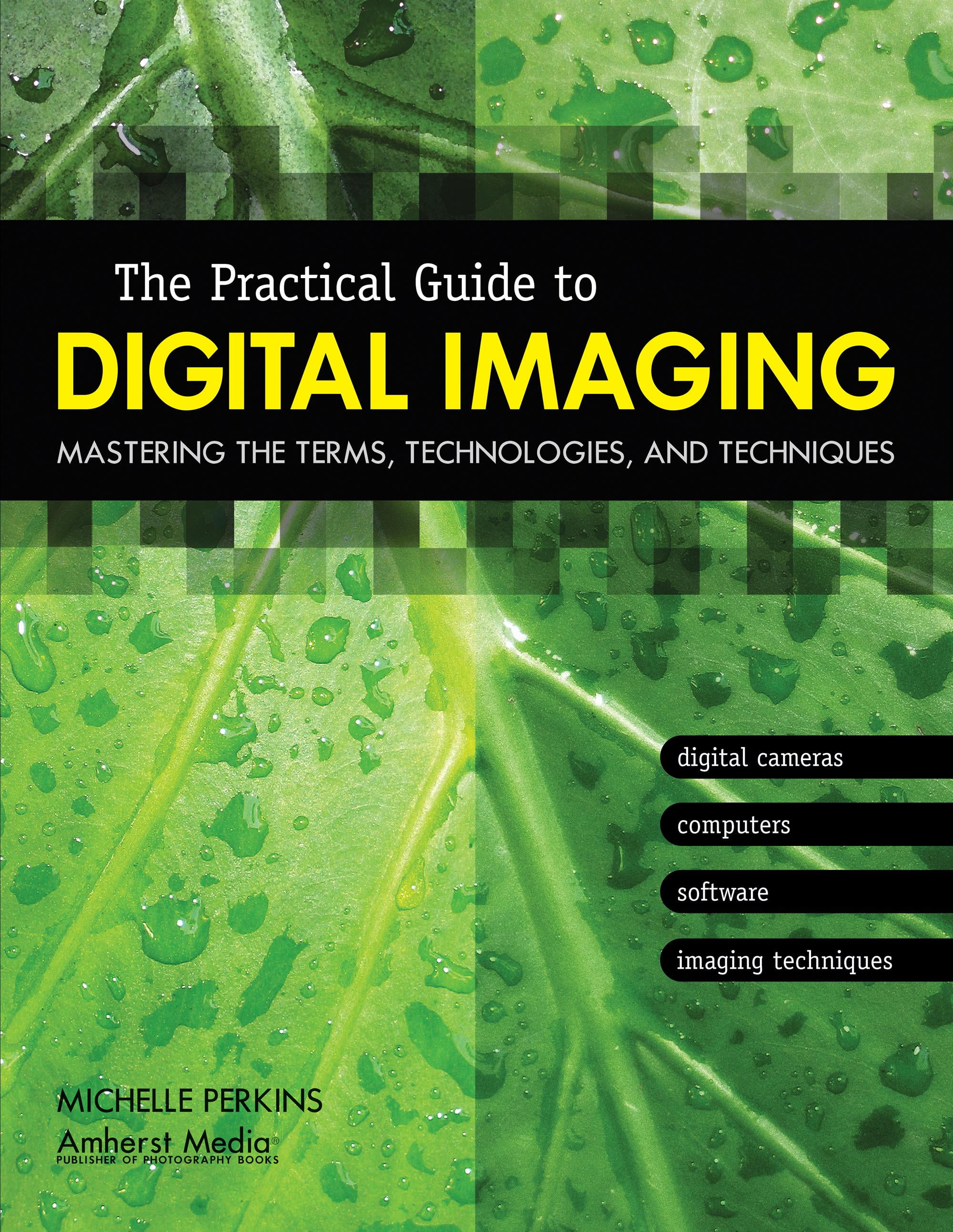 The Practical Guide to Digital Imaging Mastering the Terms