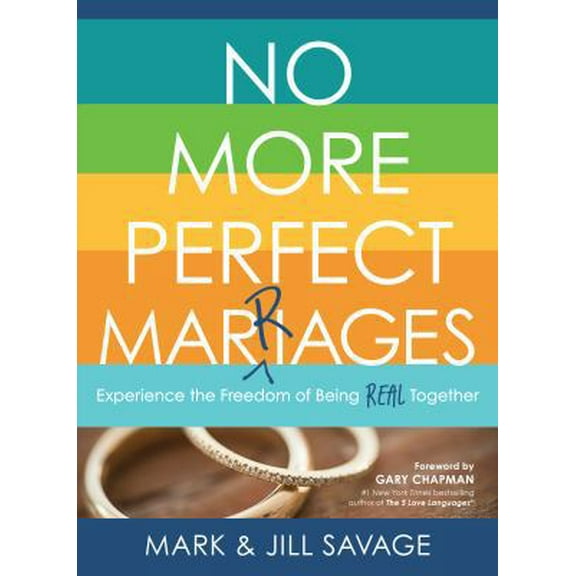 Pre-Owned No More Perfect Marriages: Experience the Freedom of Being Real Together (Paperback) 0802414931 9780802414939