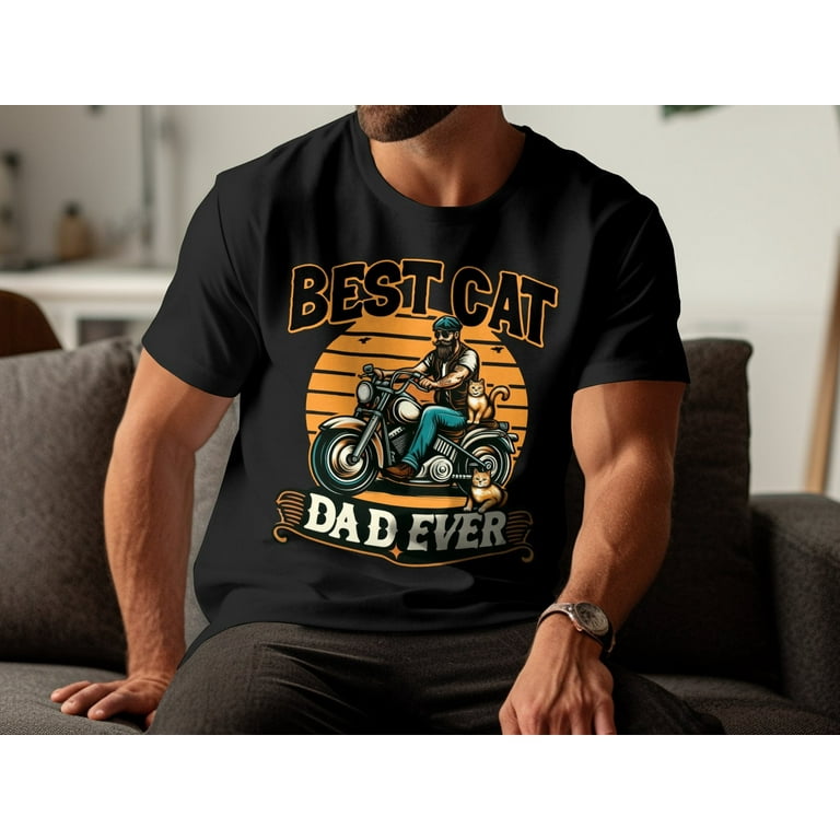 Best Cat Dad Ever. Papa Birthday Father's Day Gift T-Shirt Best Cat Dad Ever. Papa Birthday Father's Day Gift T-Shirt