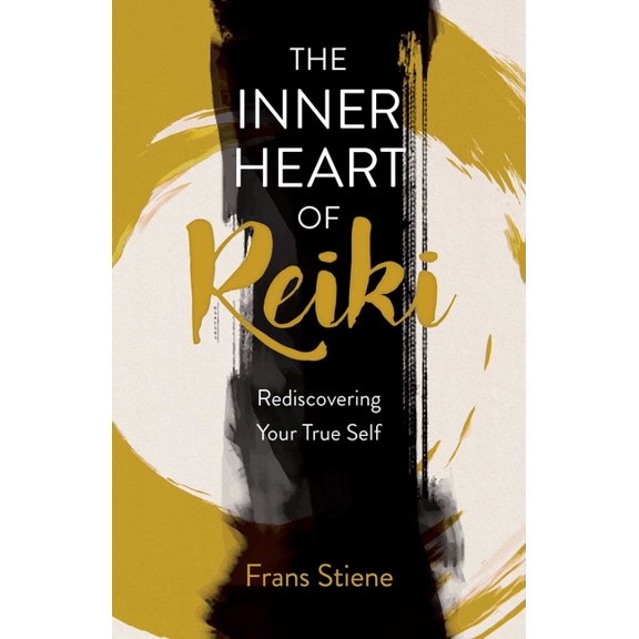 The Inner Heart of Reiki (New Edition): Rediscovering Your True Self, (Paperback)