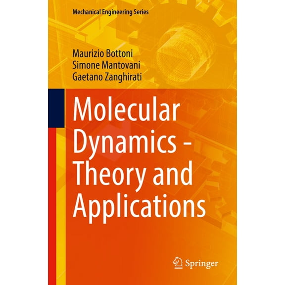 Mechanical Engineering Molecular Dynamics - Theory and Applications, (Hardcover)
