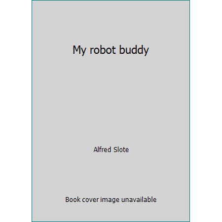 My robot buddy, Used [Paperback]
