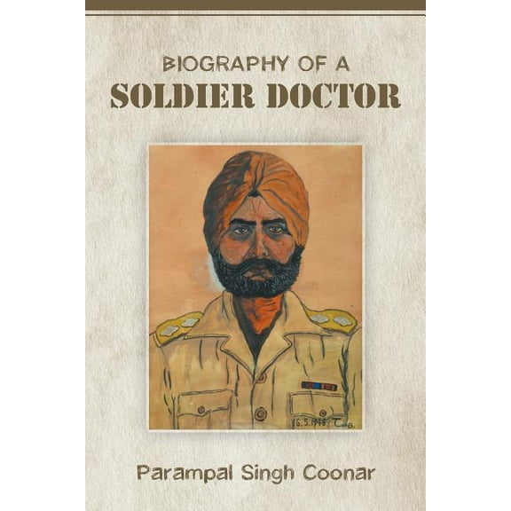 Biography of a Soldier Doctor (Paperback)