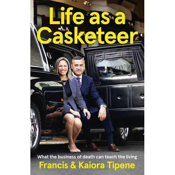 Life as a Casketeer: What the Business of Death Can Teach the Living (Paperback)