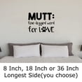thumbnail image 2 of Mutt Four Legged Word For Love Paw Print Funny Dogs Animals c Wall Decals for Walls Peel and Stick wall art murals Black Medium 18 Inch, 2 of 2