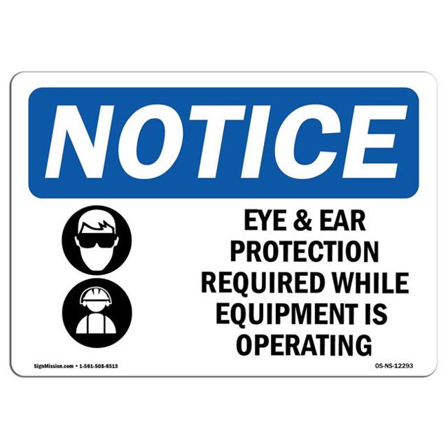 SignMission OS-NS-A-1218-L-12293 12 x 18 in. OSHA Notice Sign - Eye & Ear Protection Required