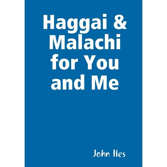 Haggai & Malachi for You and Me, (Paperback)