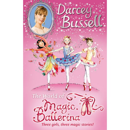 Darcey Bussell’s World of Magic Ballerina - (Best Prima Ballerina In The World)
