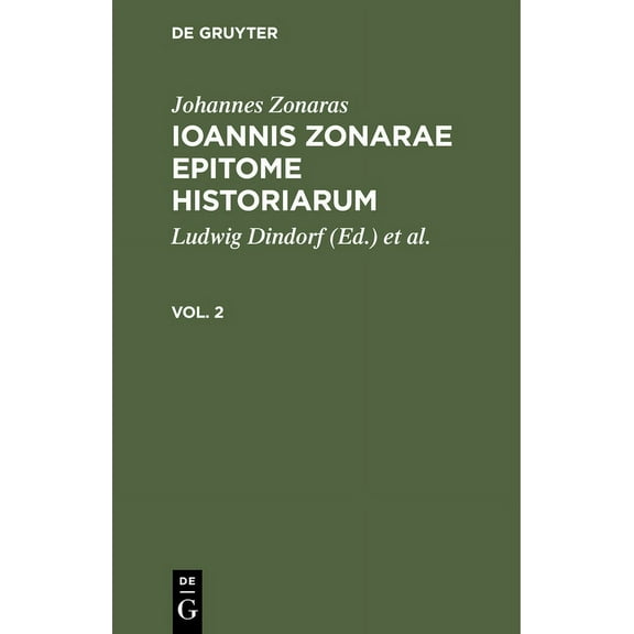 Johannes Zonaras: Ioannis Zonarae Epitome Historiarum. Vol. 2, (Hardcover)