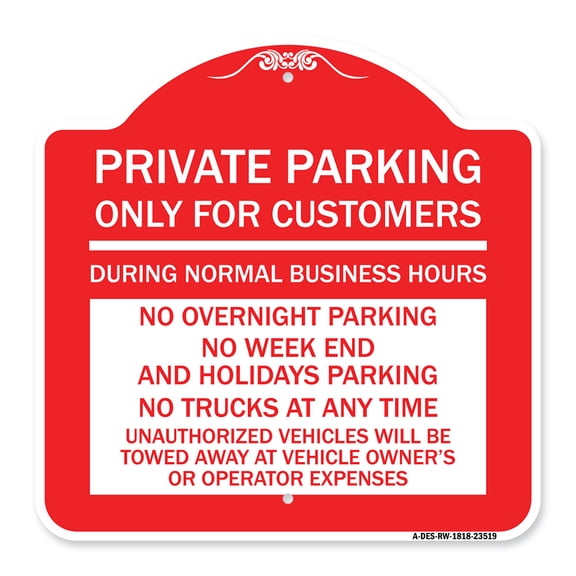 SignMission Designer Sign - Only for Customers During Normal Business Hours No Overnight Parking No Trucks at Anytime Unauthorized Vehicle Towed | Red & White 18" X 18" Aluminum