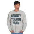 thumbnail image 3 of Angry Young Man Funny Teen Adolescent Men's Big & Tall Crewneck Sweatshirt Brisco Brands 2X, 3 of 5