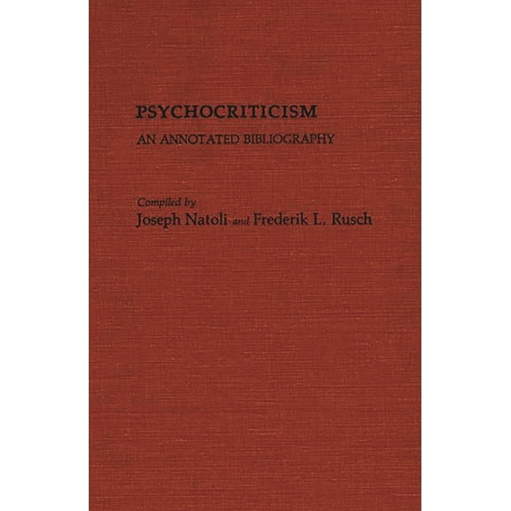 Bibliographies and Indexes in World Lite Psychocriticism: An Annotated Bibliography, (Hardcover)