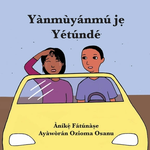 Yànmùyánmú jẹ Yétúndé, (Paperback)