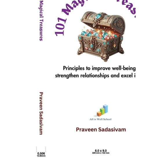 101 Magical Treasures: Principles to improve well-being, strengthen relationships and excel in life, (Hardcover)