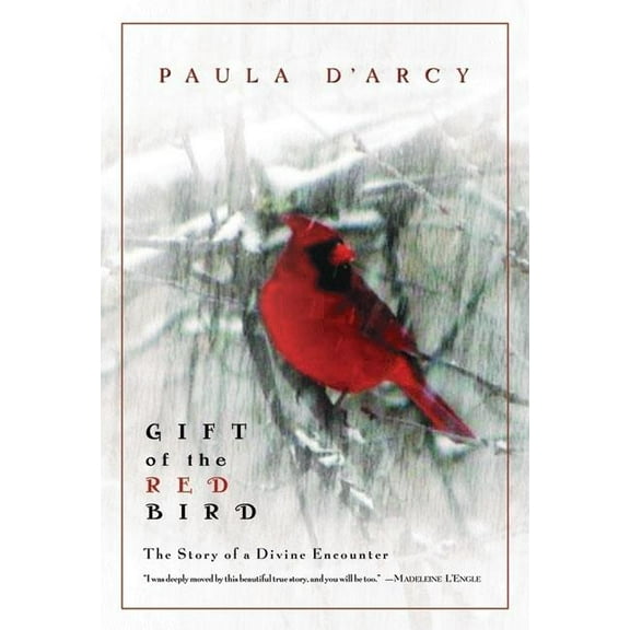 Gift of the Red Bird: A Spiritual Encounter, (Paperback)