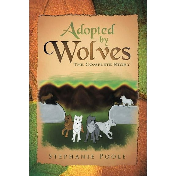 Adopted by Wolves : The Complete Story