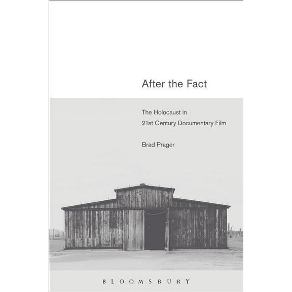After the Fact: The Holocaust in Twenty-First Century Documentary Film, (Paperback)