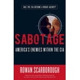 thumbnail image 1 of Pre-Owned Sabotage: America's Enemies Within the CIA (Hardcover) 1596985100 9781596985100, 1 of 1