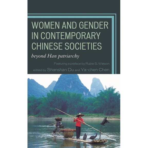 Women and Gender in Contemporary Chinese Societies: Beyond Han Patriarchy, (Hardcover)