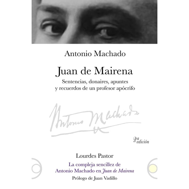 Libro Juan De Mairena. Sentencias, Donaires, Apuntes Y Recuerdos De Un Profesor Apocrifo Tapa Blanda, Autor Lourdes Pastor, Editorial Bonilla Artigas Editores