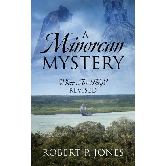 A Minorcan Mystery: Where Are They? Revised, (Paperback)