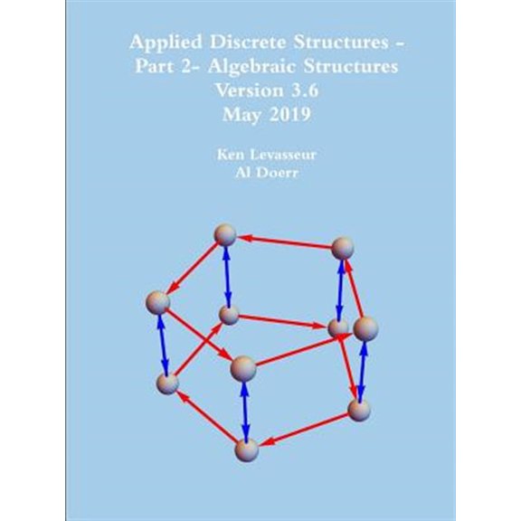 Pre-Owned Applied Discrete Structures - Part 2- Algebraic Structures (Paperback)