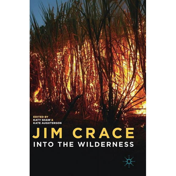 Jim Crace: Into the Wilderness, (Hardcover)