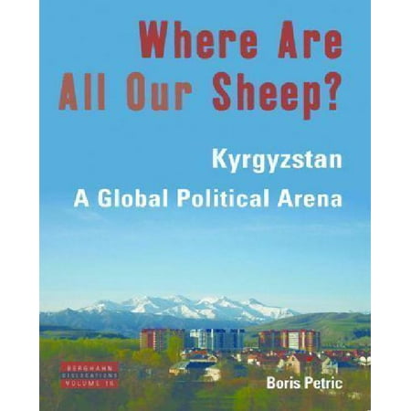 Where Are All Our Sheep?: Kyrgyzstan, a Global Political Arena
