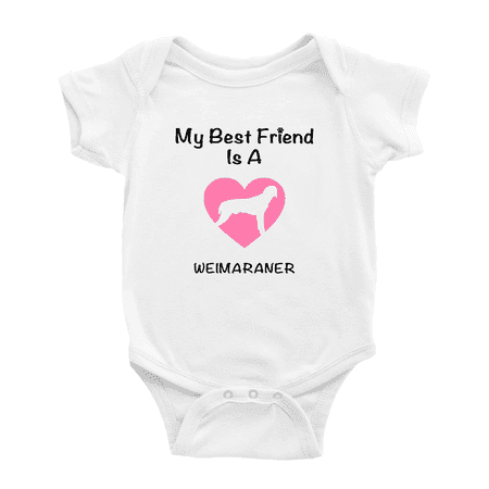 

My Best Friend is A Weimaraner Dog Funny Baby Jumpsuits Newborn Clothes