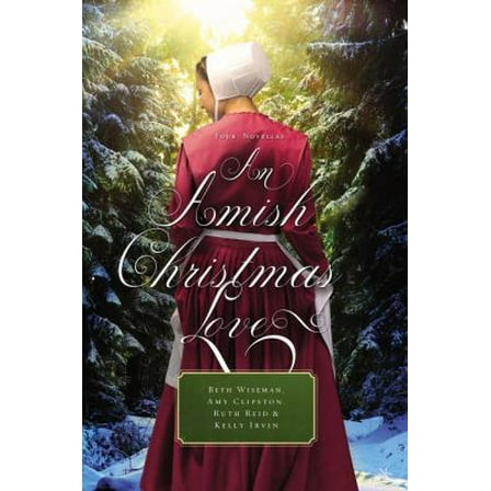 Pre-Owned An Amish Christmas Love: Four Novellas (Paperback) 052911870X 9780529118707