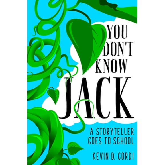 Pre-Owned You Don't Know Jack: A Storyteller Goes to School (Paperback) 1496821254 9781496821256