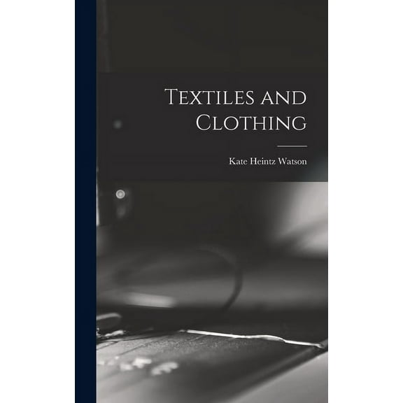 Textiles and Clothing (Hardcover)