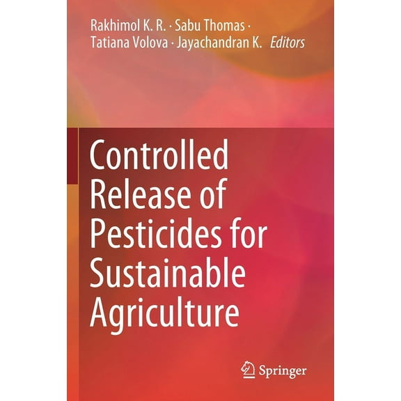 Controlled Release of Pesticides for Sustainable Agriculture, (Paperback)