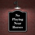 thumbnail image 2 of No Playing Near Horses BLACK Aluminum Composite Sign 20''x24'', 2 of 9