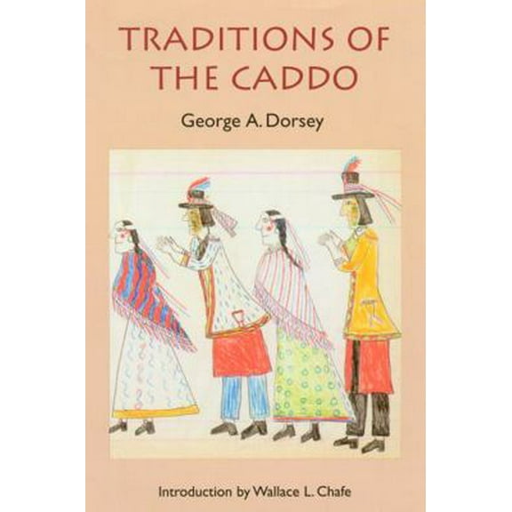 Pre-Owned Traditions of the Caddo (Paperback) 0803266022 9780803266025