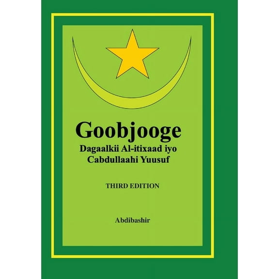 Goobjooge: qisadii Al-itixaad iyo Cabdullaahi Yuusuf, (Paperback)