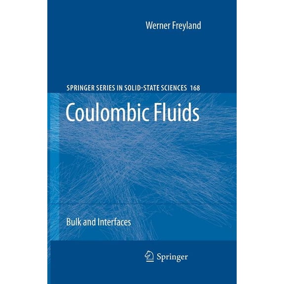 Springer Solid-State Sciences Coulombic Fluids: Bulk and Interfaces, Book 168, (Paperback)