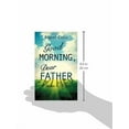 thumbnail image 2 of Good Morning, Dear Father, (Paperback), 2 of 2