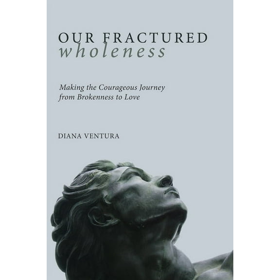 Our Fractured Wholeness (Hardcover)