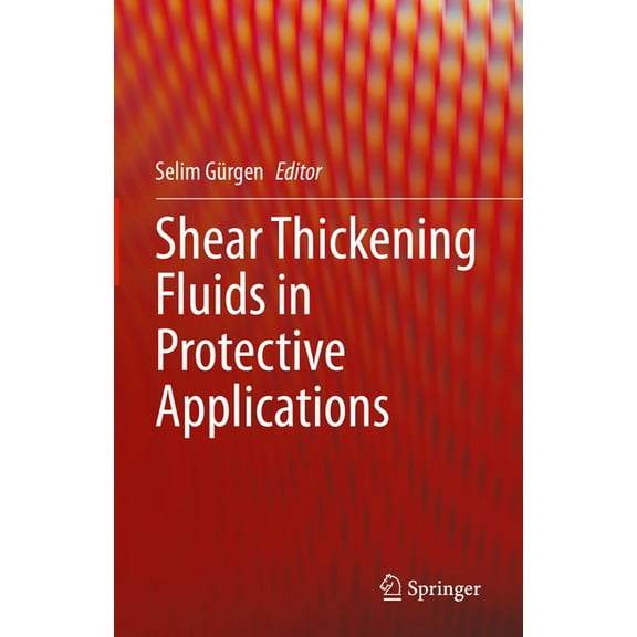 Shear Thickening Fluids in Protective Applications, (Hardcover)