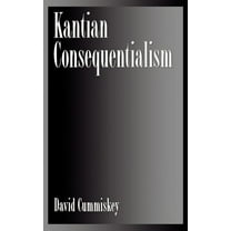 Kantian Consequentialism, (Hardcover)
